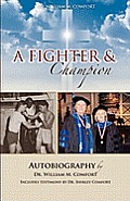 Dr. William M. Comfort, a Fighter and Champion