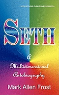 Seth - A Multidimensional Autobiography