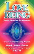 Love Being - Waking Up in the New Consciousness