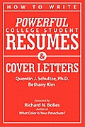 How to Write Powerful College Student Resumes and Cover Letters: Secrets That Get Job Interviews Like Magic