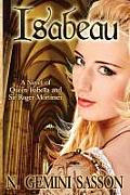 Isabeau a Novel of Queen Isabella & Sir Roger Mortimer