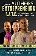 F.A.T.E.: From Authors to Entrepreneurs - The Personal Side of Indie Publishing
