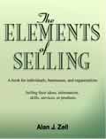 The Elements of Selling: A Book for Individuals, Businesses, and Organizations Selling Their Ideas, Information, Skills, Services, or Products