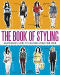 Book of Styling An Insiders Guide to Creating Your Own Look