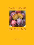 Canal House Cooking Volume 4 Farm Markets & Gardens