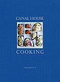 Canal House Cooking Volume 5 The Good Life