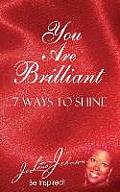 You Are Brilliant, 7 Ways to Shine: Supporting New Authors Edition
