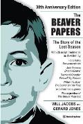 The Beaver Papers - 30th Anniversary Edition: The Story of the Lost Season