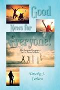 Good News for Everyone!: Life-changing Encounters in the Gospel of John