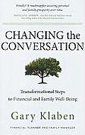 Changing the Conversation Transformational Steps to Financial & Family Well Being