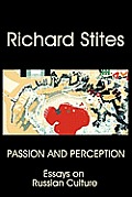Passion and Perception: Essays on Russian Culture