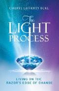 The Light Process: Living on the Razor's Edge of Change