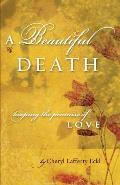 A Beautiful Death: Keeping the Promise of Love