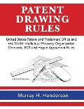 Patent Drawing Rules: Patent Drawing Rules of the United States Patent and Trademark Office and the World Intellectual Property Organization