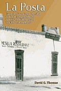 La Posta: From the Founding of Mesilla, to Corn Exchange Hotel, to Billy the Kid Museum, to Famous Landmark