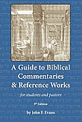 A Guide to Biblical Commentaries & Reference Works