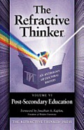 The Refractive Thinker: Volume VI: Post-Secondary Education