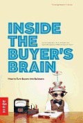 Inside the Buyers Brain How to Turn Buyers into Believers