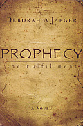 Prophecy the Fulfillment