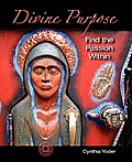 Divine Purpose, Find the Passion Within