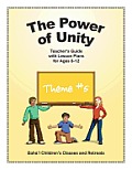 The Power of Unity: Teacher's Guide with Lesson Plans for Ages 8-12