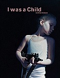 Gottfried Helnwein: I Was a Child