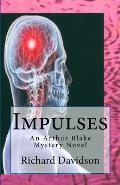 Impulses: An Arthur Blake Mystery Novel