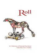 Roll: A Collection of Personal Narratives