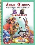 Angie Quinn's Amazing Adventures With Shnoogy And Kruddy: The Doodle Trap