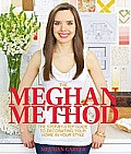 Meghan Method The Step By Step Guide to Decorating Your Home in Your Style