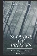 Scourge of Princes: Came of Age Too Soon
