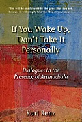 If You Wake Up, Don't Take It Personally