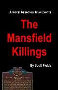 The Mansfield Killings: A Novel Based on True Events