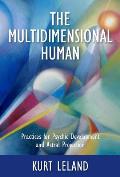 Multidimensional Human Practices for Psychic Development & Astral Projection