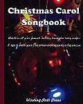 Christmas Carol Songbook: Words to All Your Favorite Holiday Tunes Plus Tasty Recipes & Tips to Make Your Christmas Caroling Party a Big Success