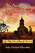 The Devildogs of Old Sauk Trail: And Other Tales of Hope & Horror