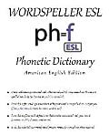 Wordspeller ESL Phonetic Dictionary: American English Edition