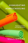 Highlighting Homeschooling: Empowering Parents and Inspiring Children
