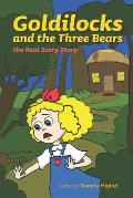 Goldilocks and the Three Bears: The Real Scary Story