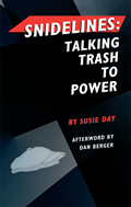 Snidelines: Talking Trash to Power