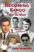 Becoming Fargo: Boy to Man