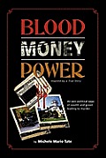 Blood, Money, Power