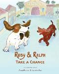 Ruby and Ralph Take a Chance