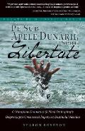 Pe Sub Apele Dunarii, Spre Libertate: Bazata Pe O Poveste Reala (Romanian Edition of No Paved Road to Freedom)