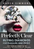 Perfectly Clear Buying Diamonds for Pleasure & Profit