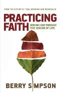 Practicing Faith: Seeking God Through This Season of Life