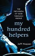 My Hundred Helpers: The Provision of God Through People