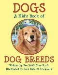 Dogs: A Kid's Book of DOG BREEDS