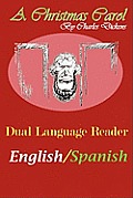 A Christmas Carol: Dual Language Reader (English/Spanish)