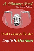 A Christmas Carol: Dual Language Reader (English/German)